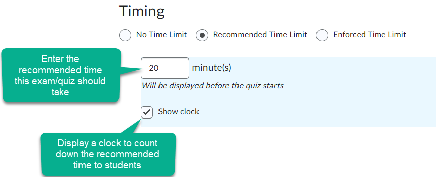 Image of the Recommended Time Limit selected with the amount of minutes set to 20. Also visible is an option enabled to show the clock to students. 