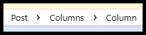 Block breadcrumb: Post > Columns > Column